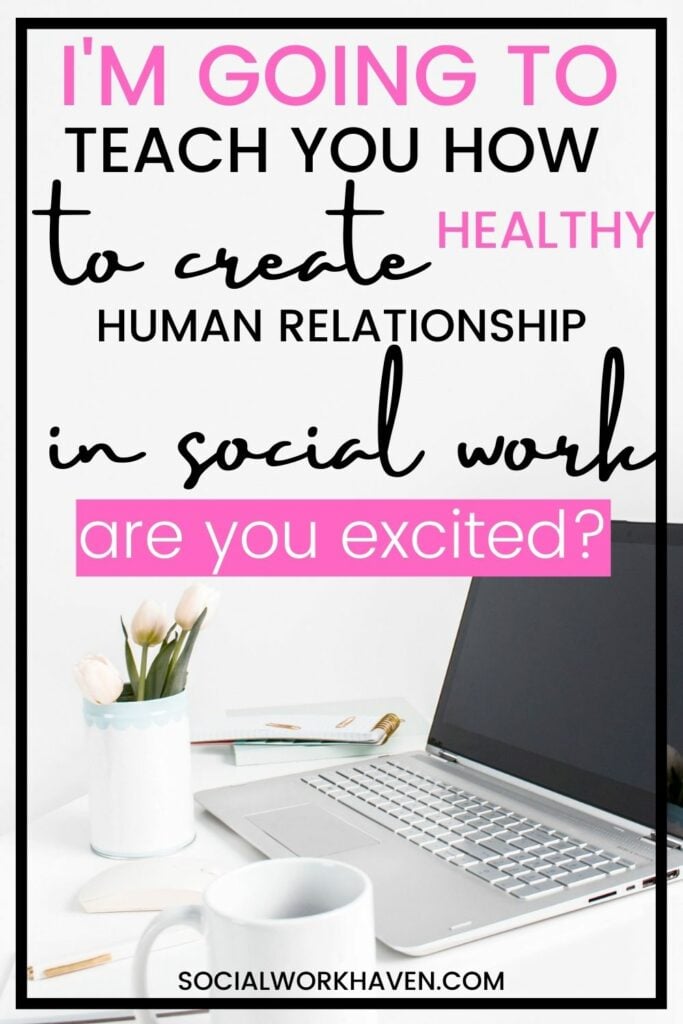 what-is-human-relationship-in-social-work-social-work-haven